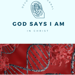 Devotional Journal God says I am in Christ with picture of DNA
