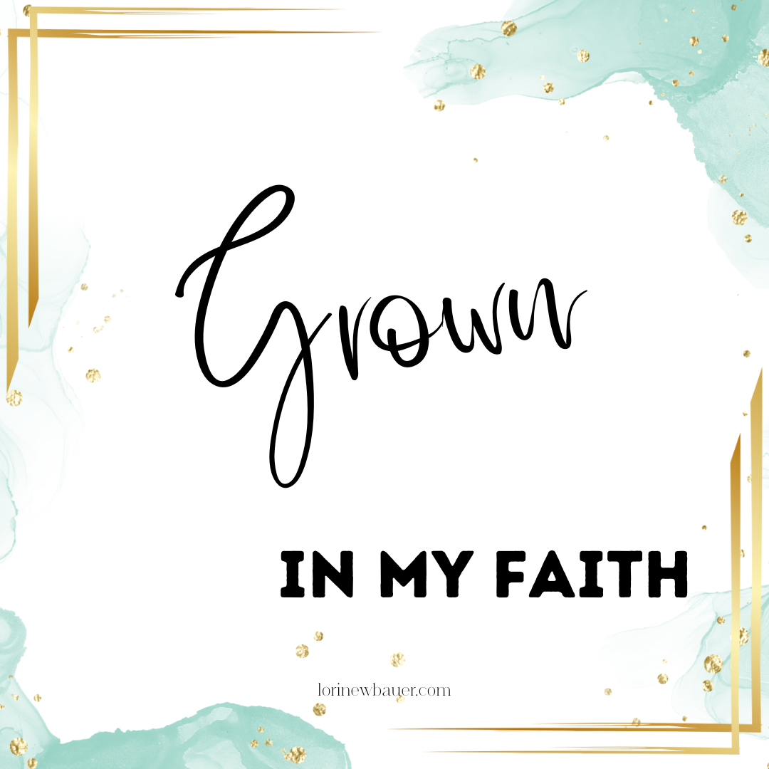 Grown in my faith with green, white background