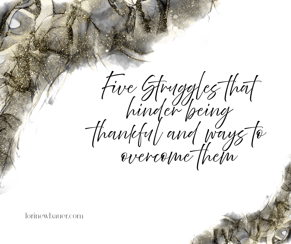 Five struggles hinder being thankful and overcoming them